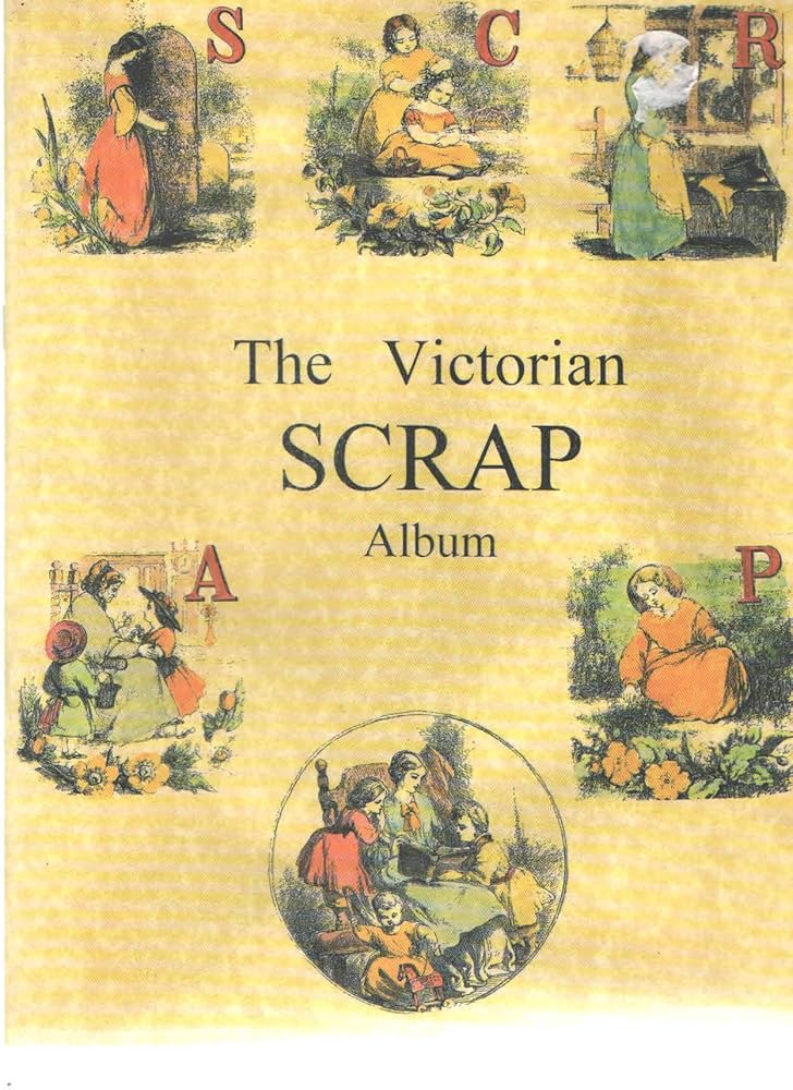 The Victorian Scrap Album: unknown author: 9780946014576: Amazon