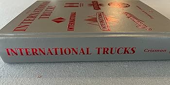 International Trucks (Crestline Series): Crismon, Frederick W