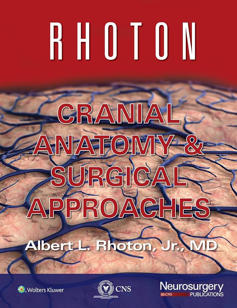 Amazon | Rhoton Cranial Anatomy and Surgical Approaches | Rhoton