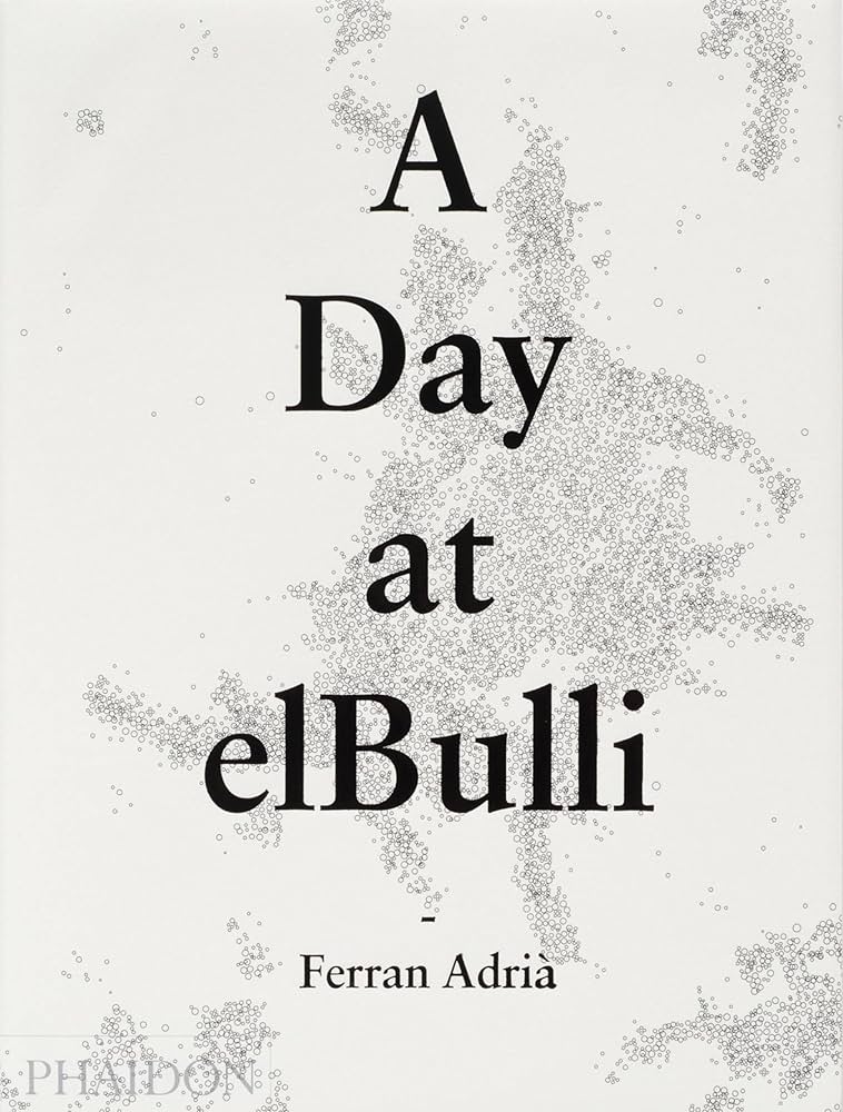 A Day at elbulli - Classic Edition: Adrià, Albert, Soler, Juli, El