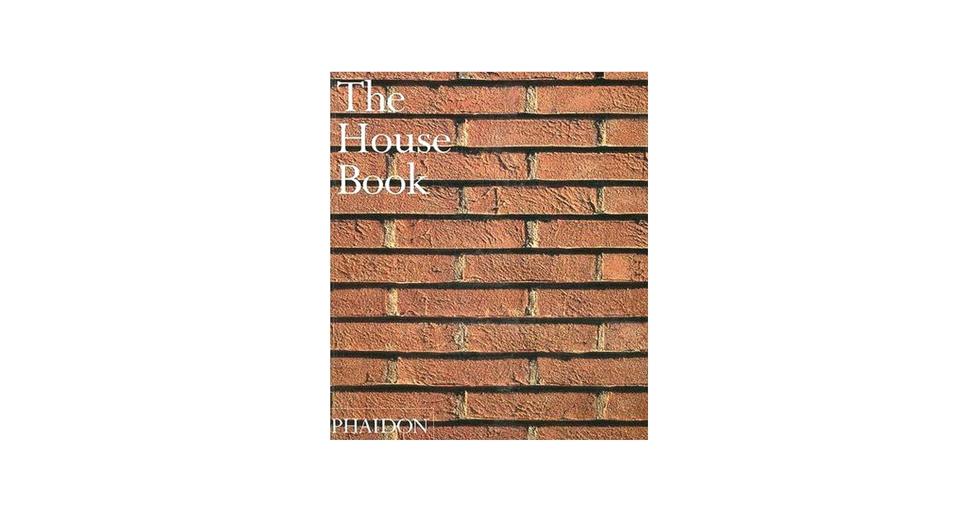 The House Book: Editors of Phaidon Press: 9780714839844: Amazon