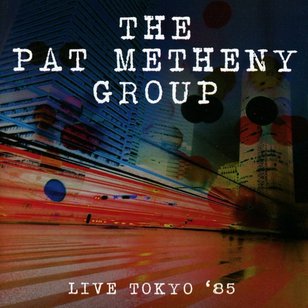 The Pat Metheny Group - Live Tokyo '85 - Amazon.com Music