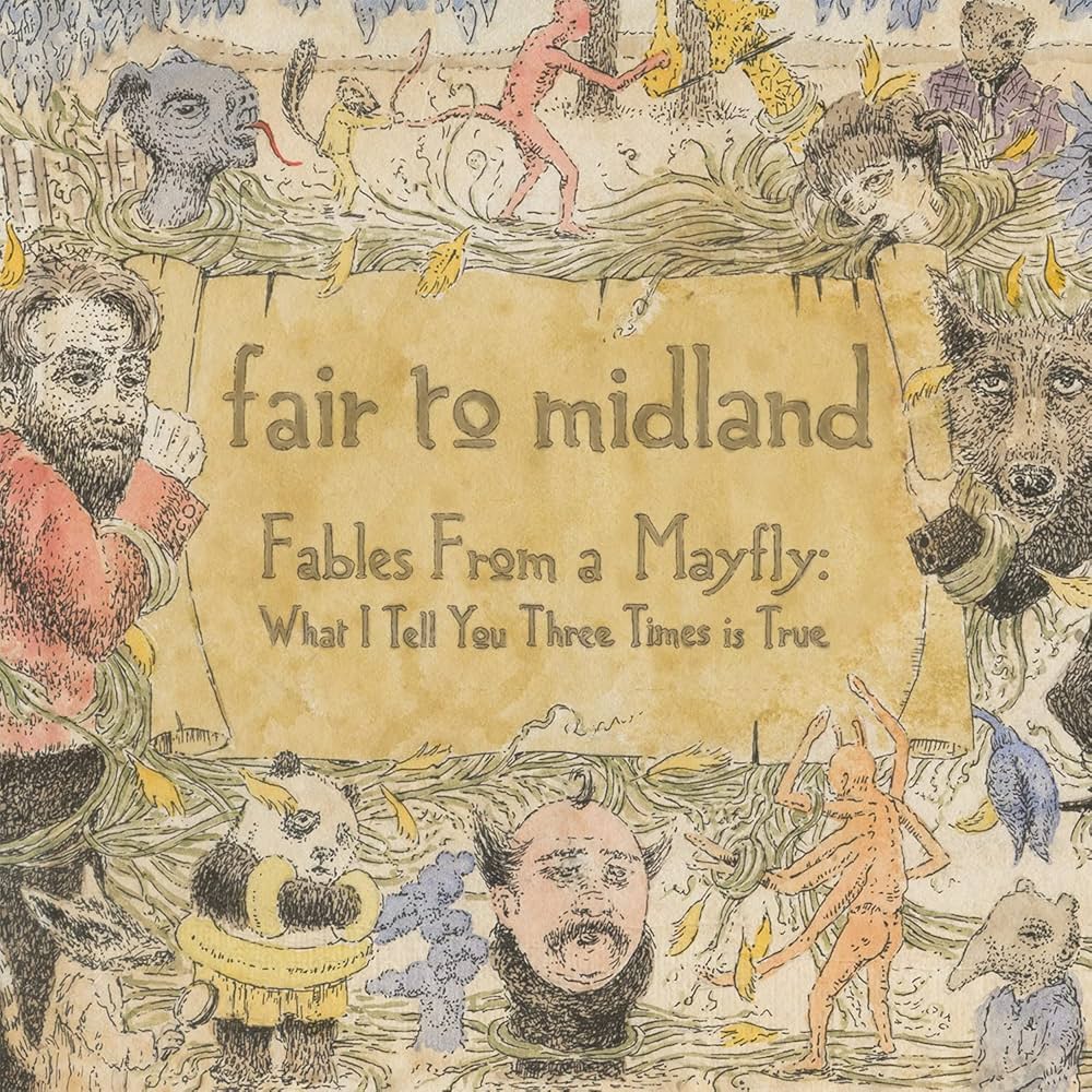 Fair to Midland - Fables From A Mayfly: What I Tell You Three