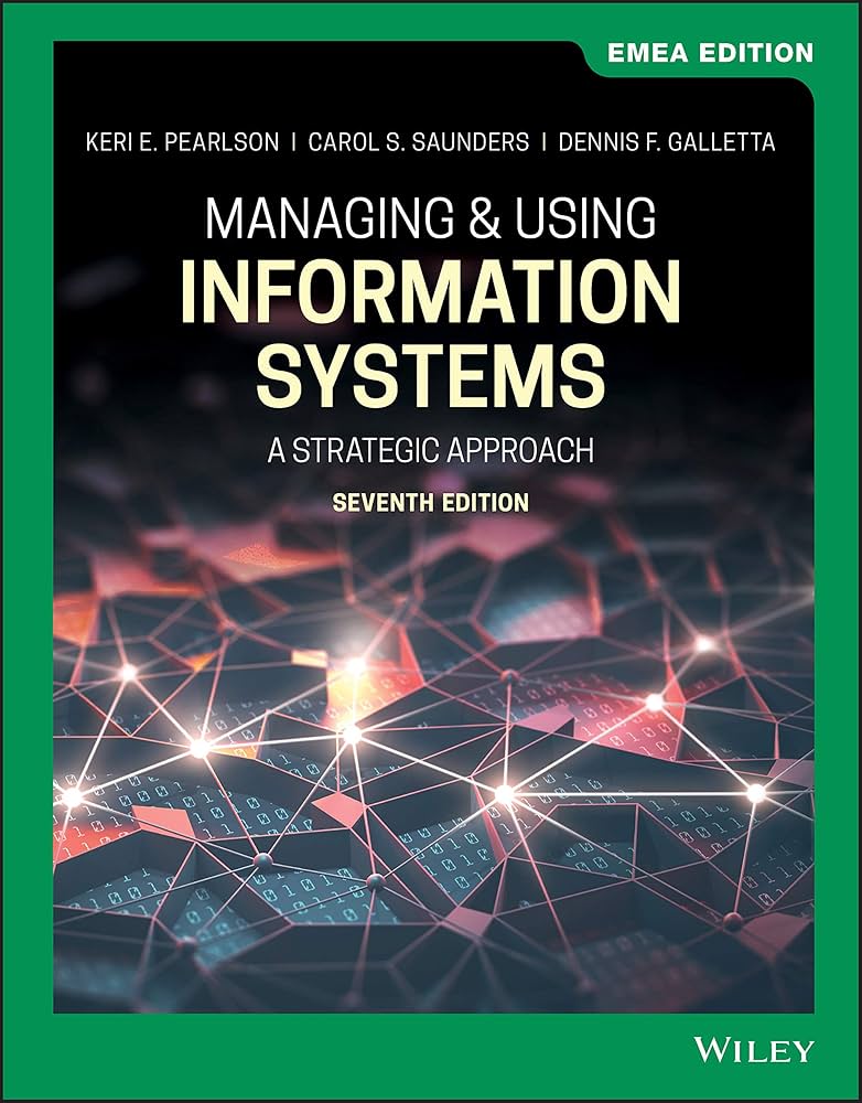 Managing and Using Information Systems: A Strategic Approach, EMEA