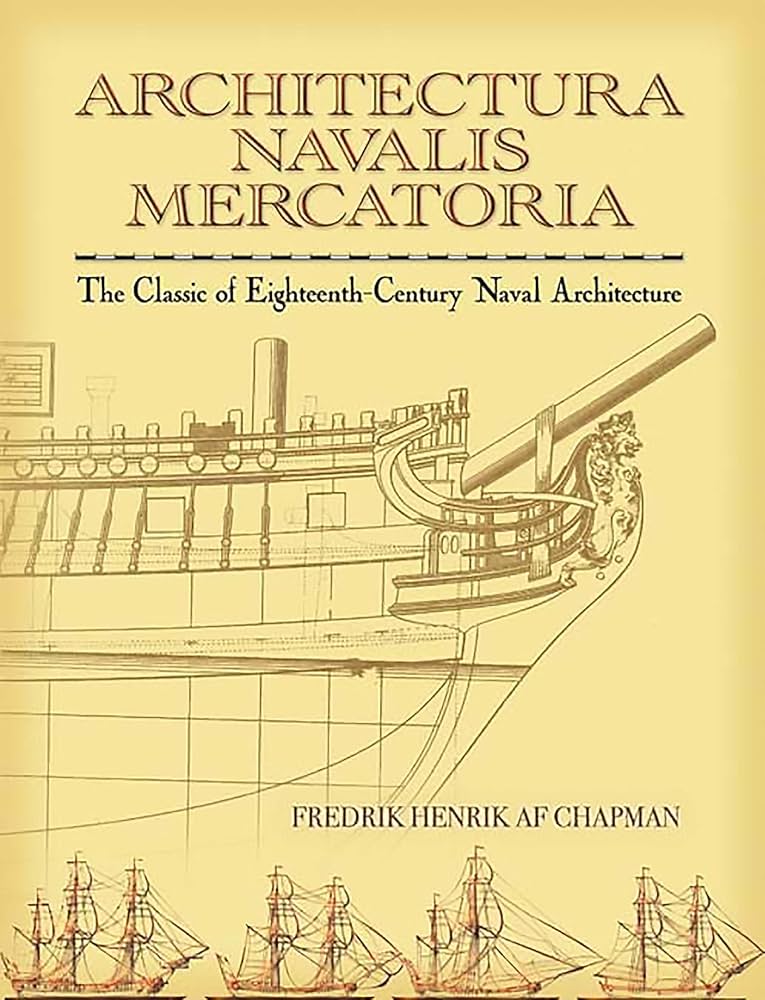 Architectura Navalis Mercatoria: The Classic of Eighteenth-Century