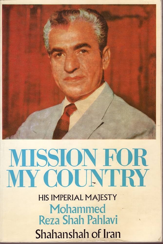 Mission for My Country His Imperial Majesty Mohammed Reza Shah
