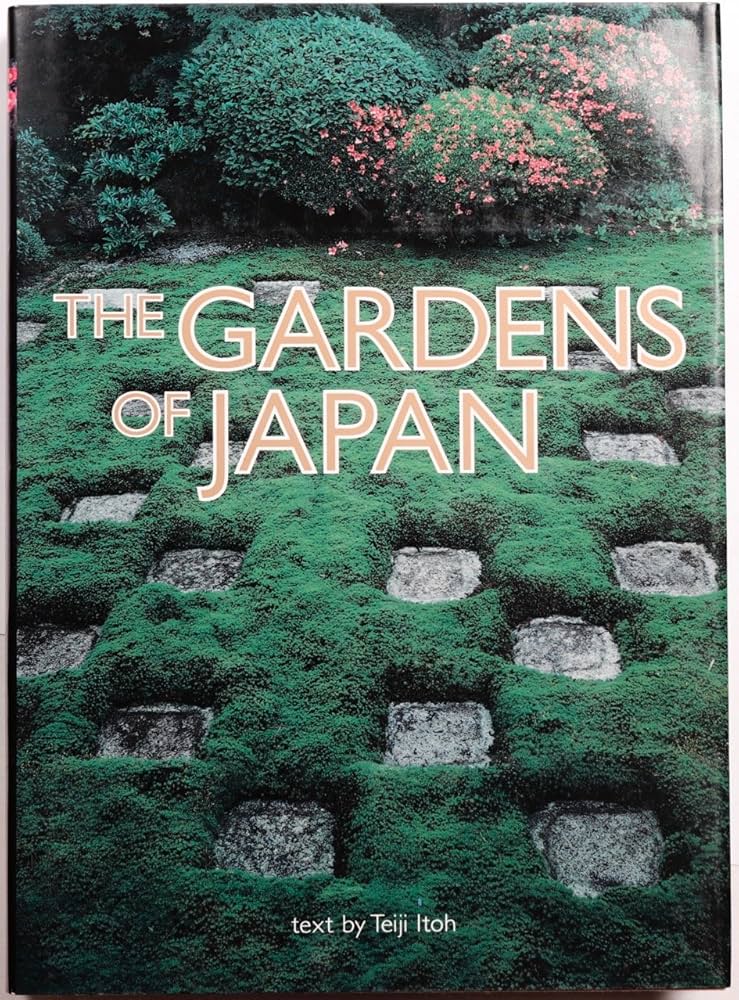 The Gardens of Japan: Itoh, Teiji: 9784770023216: Amazon.com: Books