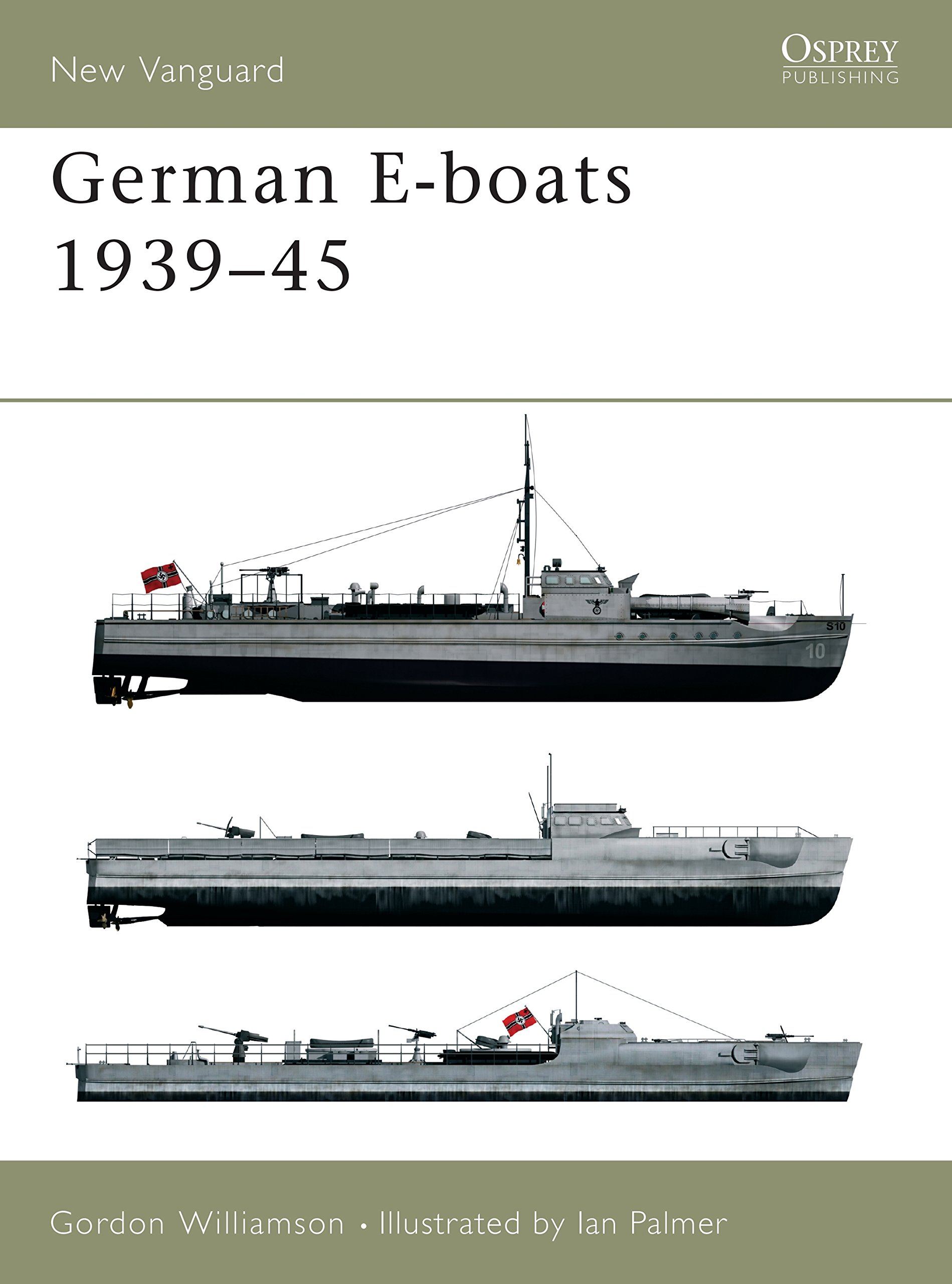 German E-Boats 1939-45 (New Vanguard 59) : Williamson, G., Palmer