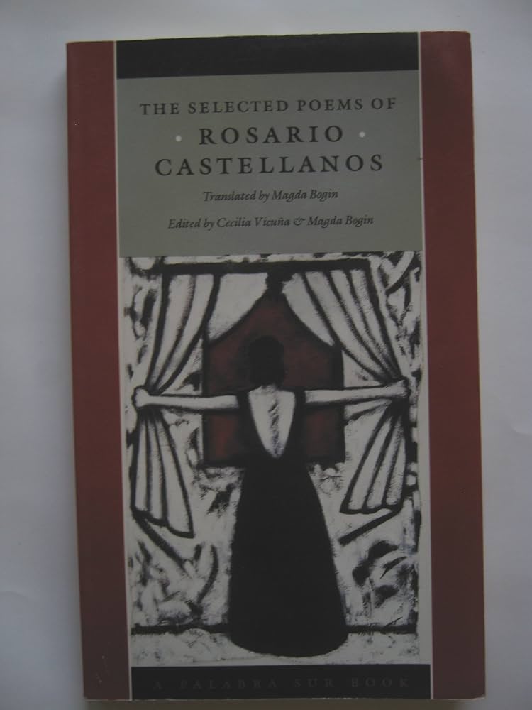 Amazon.com: The Selected Poems of Rosario Castellanos (Palbra Sur