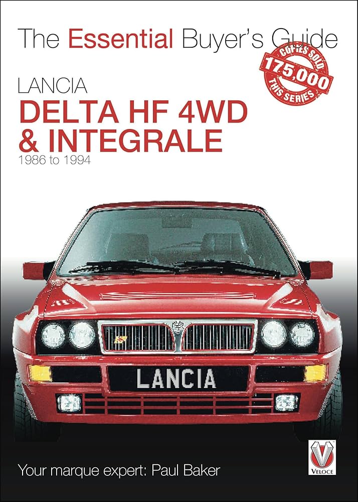 Lancia Delta HF 4WD & Integrale: 1986 to 1994 (Essential Buyer's