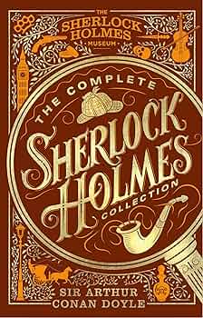 The Complete Sherlock Holmes Collection: An Official Sherlock