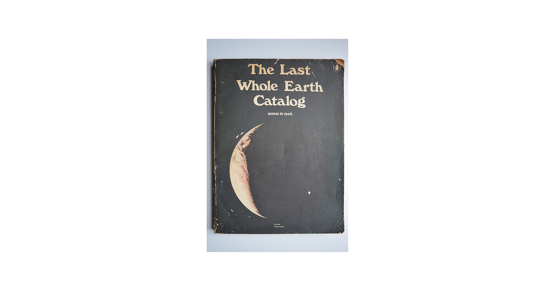 The (updated) Last Whole Earth Catalog: Portola Institute