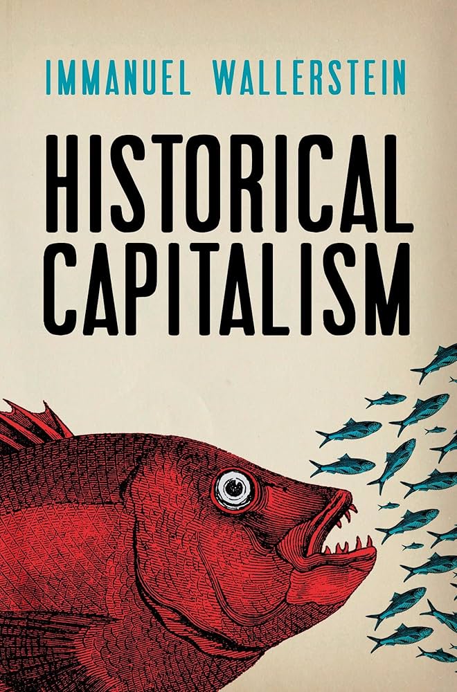 Historical Capitalism with Capitalist Civilization: Wallerstein