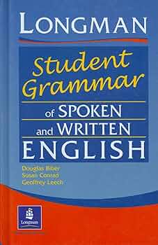 Longman Student Grammar of Spoken and Written English: Biber