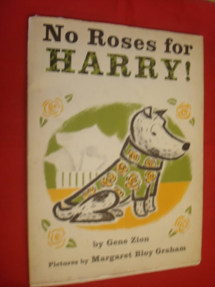 Amazon.com: No Roses for Harry!: 9780060268909: Zion, Gene, Graham
