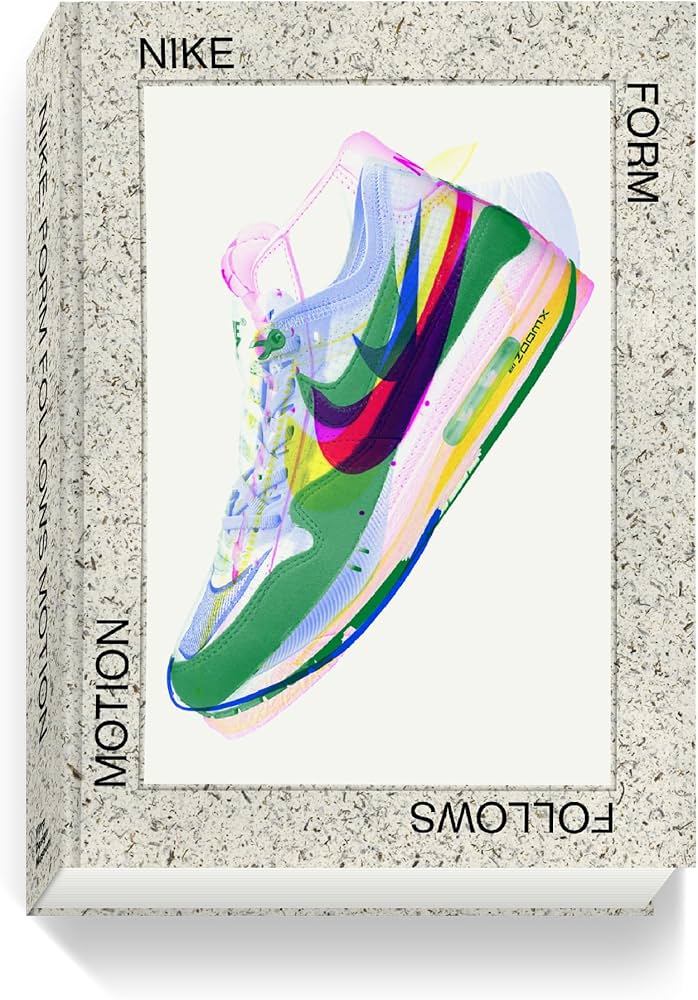 Nike: Form Follows Motion: Kries, Mateo, Adamson, Glenn