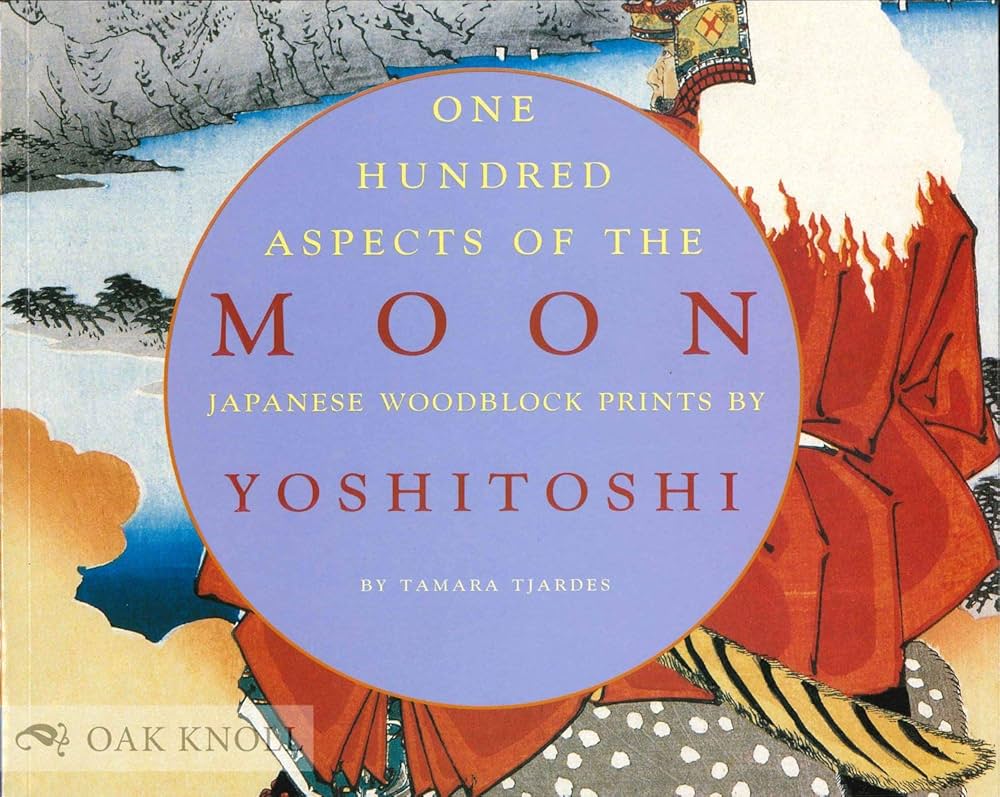 One Hundred Aspects of the Moon: Japanese Woodblock Prints by