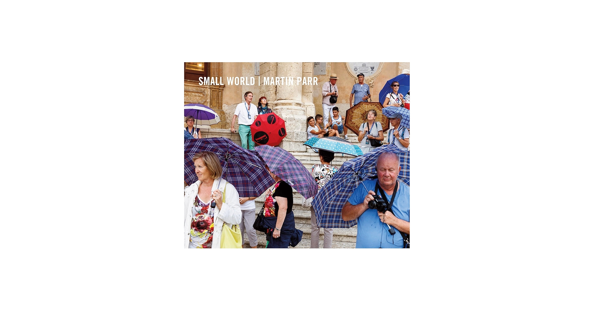 Small World: Parr, Martin: 9781916915008: Amazon.com: Books