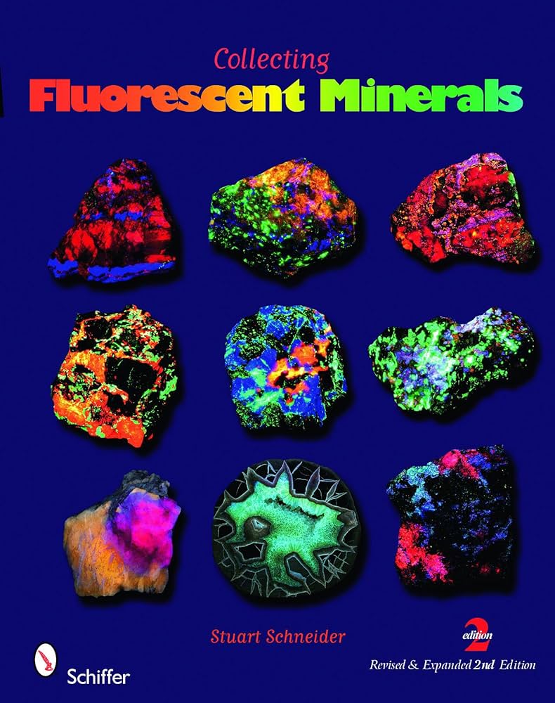 Collecting Fluorescent Minerals: Schneider, Stuart: 9780764336195