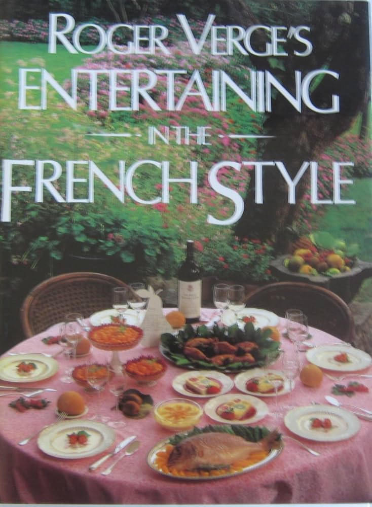 Roger Verge's Entertaining in the French Style (English and French