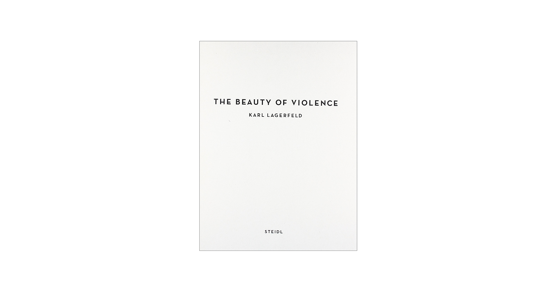 Karl Lagerfeld: The Beauty of Violence: Lagerfeld, Karl