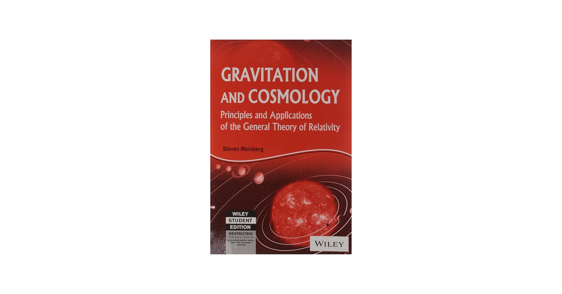 Gravitation And Cosmology: Principles And Applications Of The