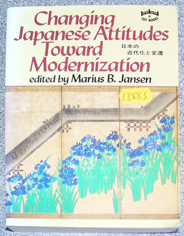Changing Japanese Attitudes Toward Modernization.: Jansen, Marius
