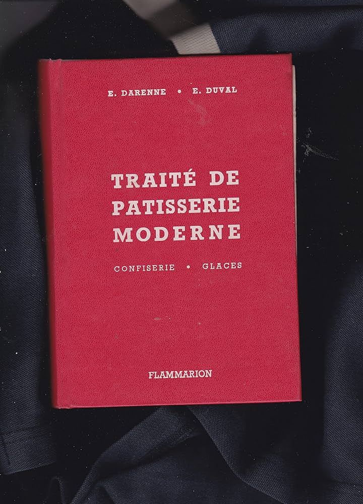 Amazon.fr - Traité de pâtisserie moderne : Guide du pâtissier