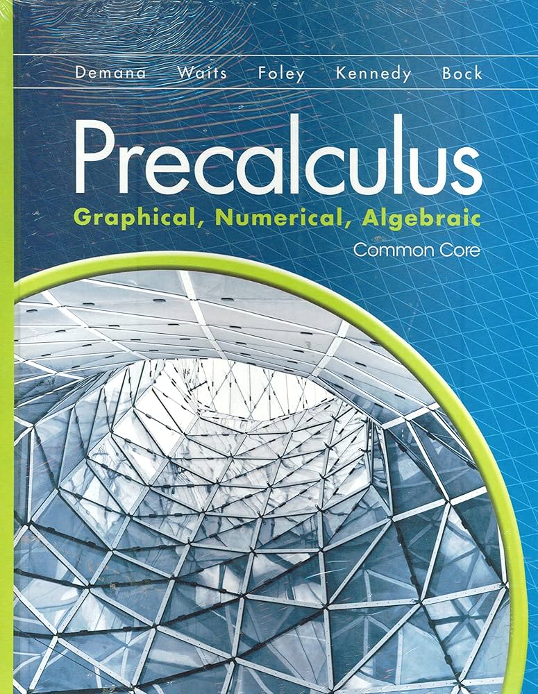 Precalculus: Graphical, Numerical, Algebraic w/Math XL Student