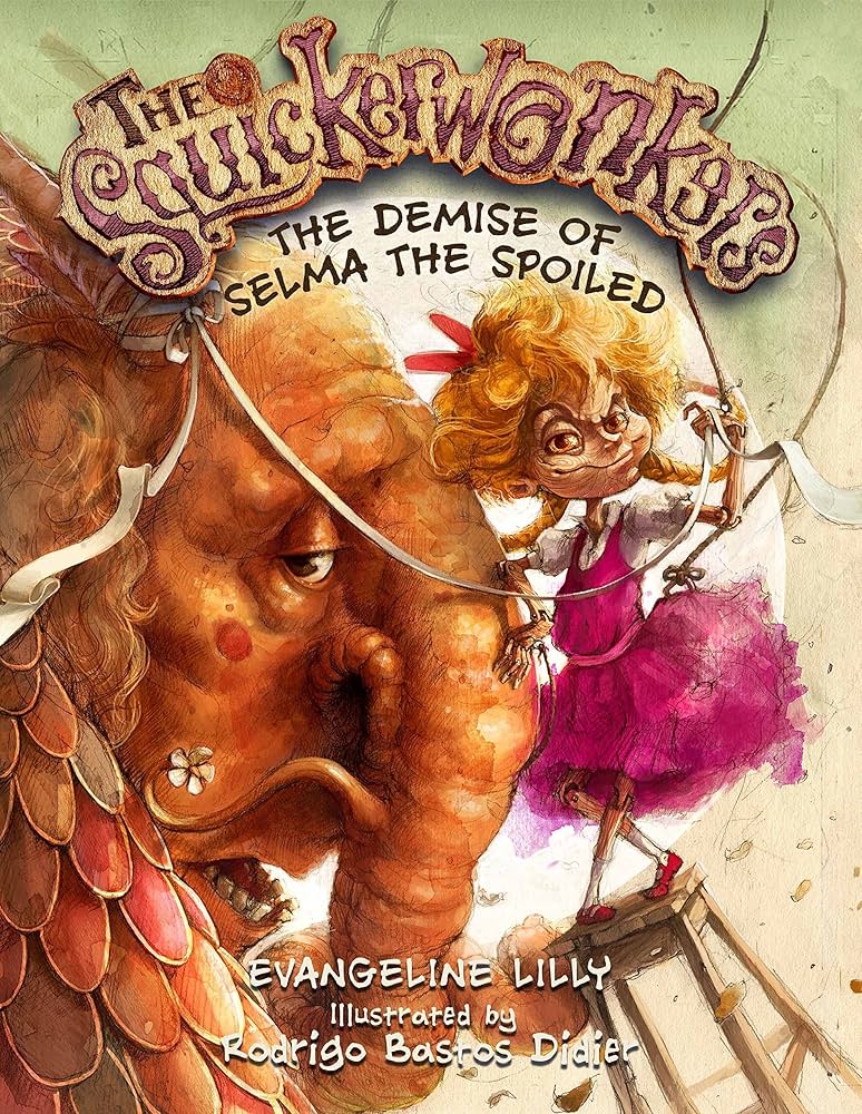 Buy The Squickerwonkers - Vol 2: The Demise of Selma the Spoiled