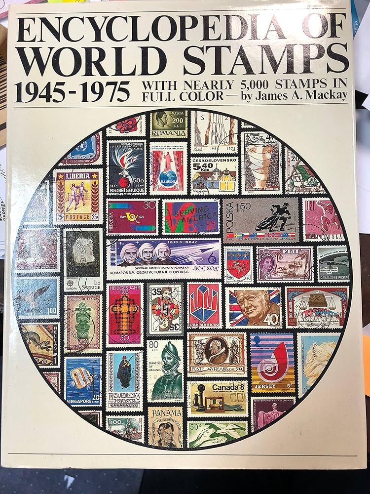 Encyclopedia of world stamps, 1945-1975: James A. MacKay