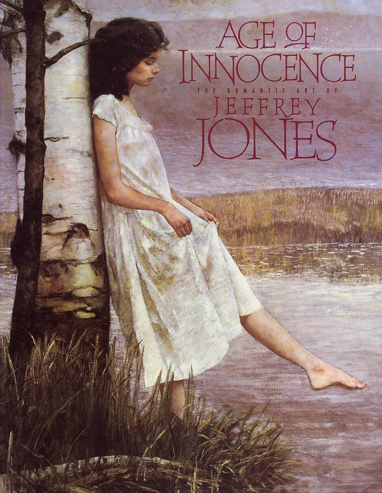 Age of Innocence: The Romantic Art of Jeffrey Jones: Jones, Jeff