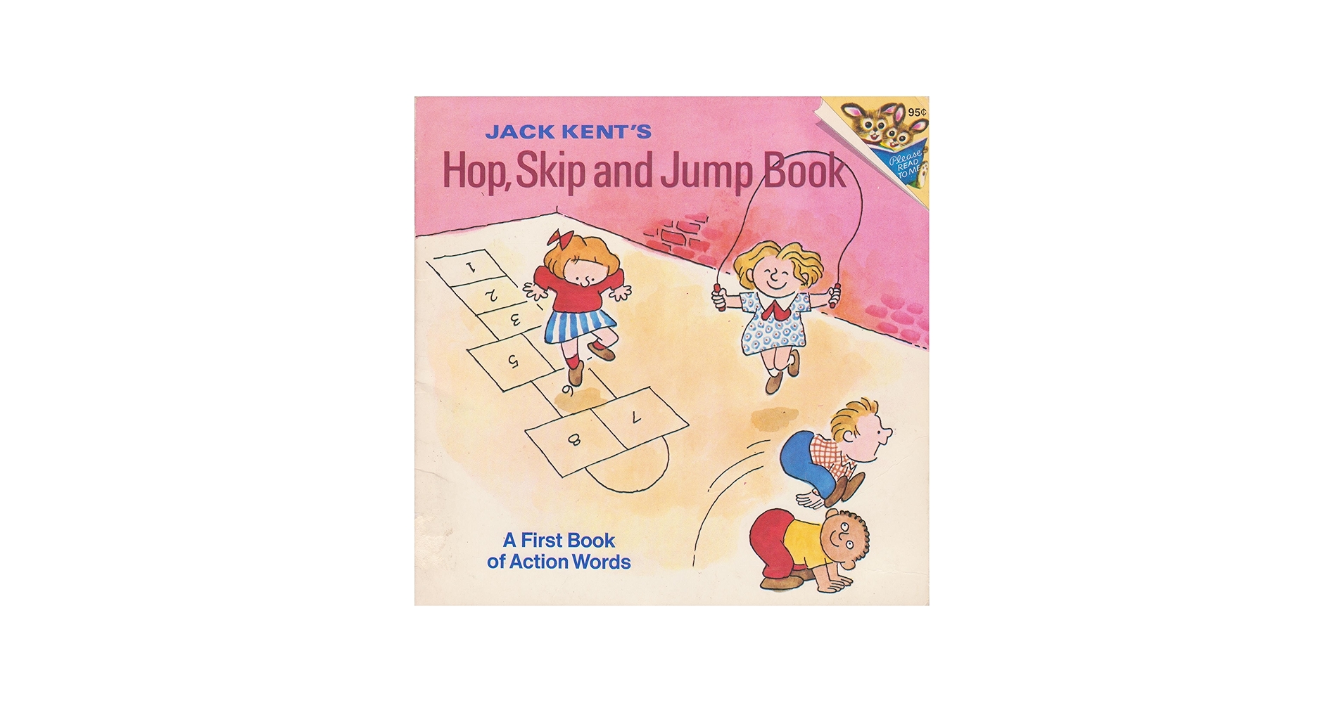 Jack Kent's Hop, Skip, and Jump Book: An Action Word Book (A