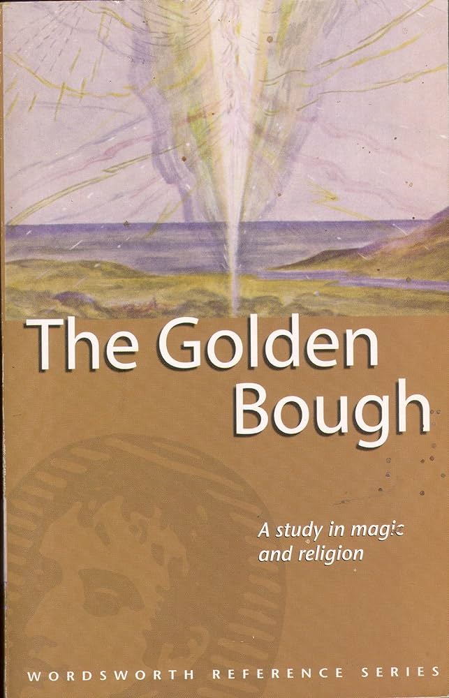 The Golden Bough: A Study in Magic and Religion (Wordsworth