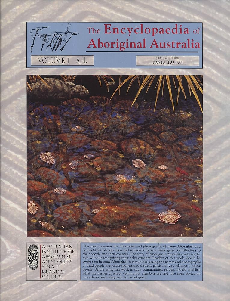 The Encyclopedia of Aboriginal Australia: Aboriginal and Torres