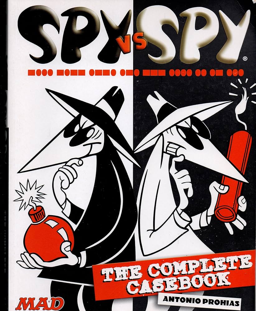 Spy Vs. Spy: The Complete Casebook: Prohias, Antonio