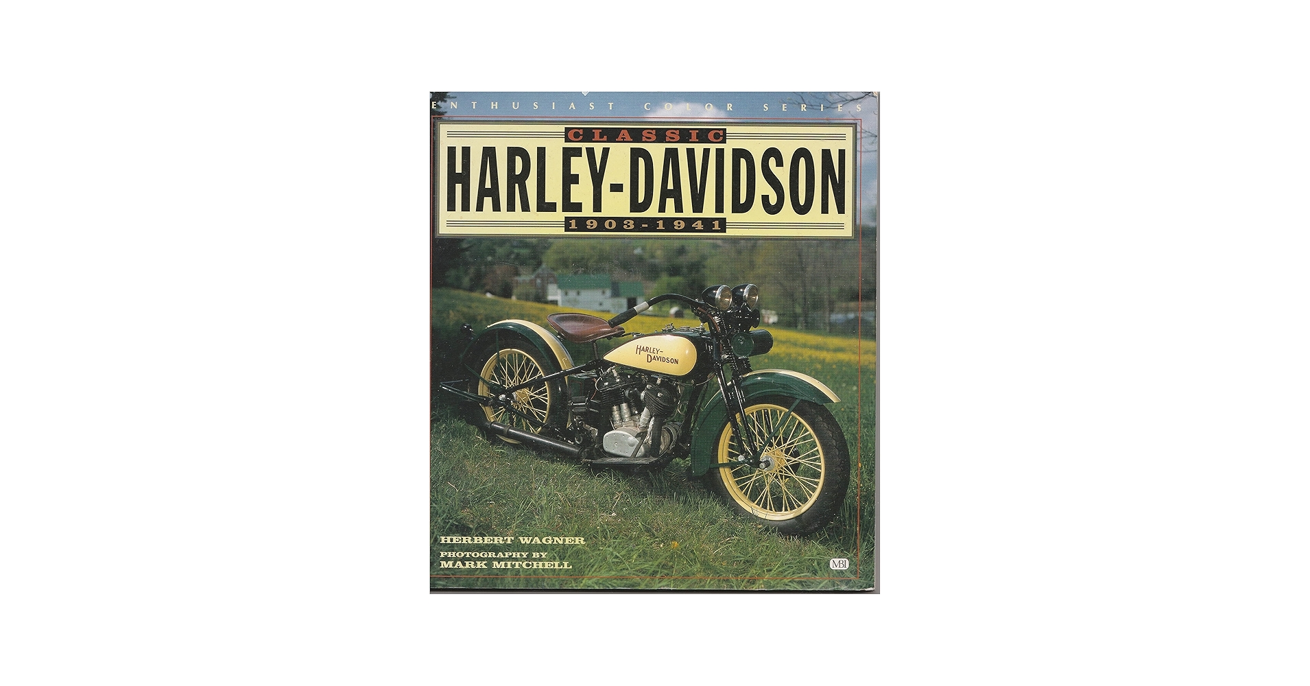Classic Harley-Davidson 1903-1941 (Enthusiast Color Series