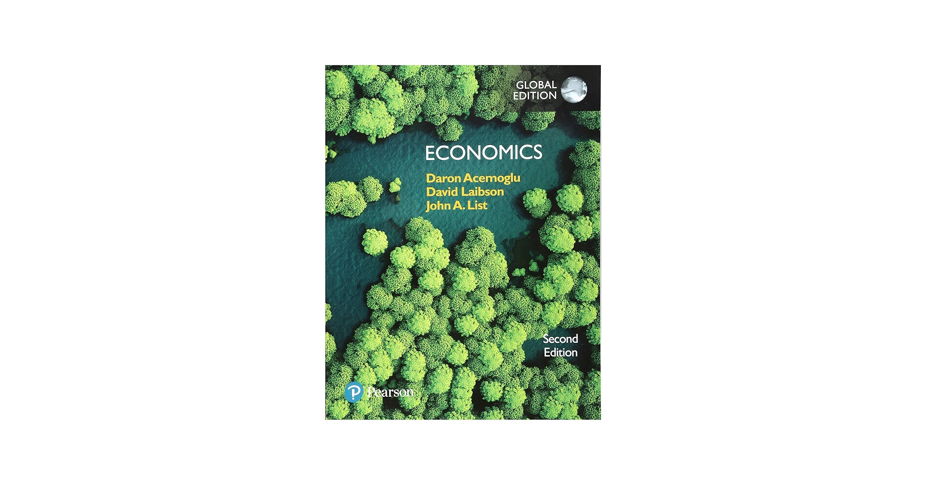 Economics Global Edition: Daron Acemoglu; David Laibson; John List