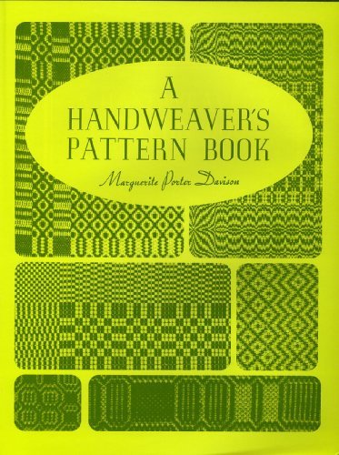 A Handweaver's Pattern Book by Marguerite Porter Davison | Goodreads