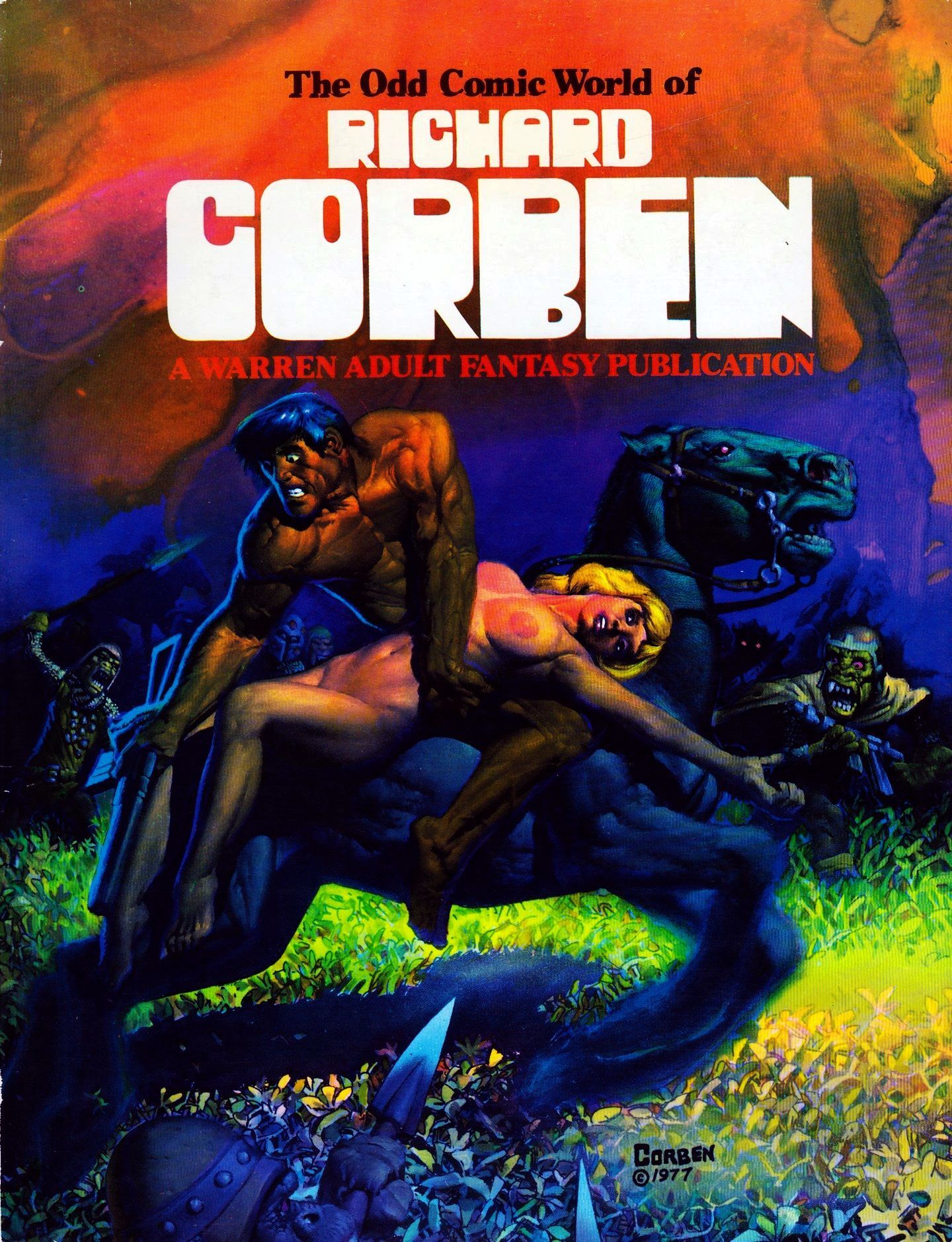 The Odd Comic World of Richard Corben by Richard Corben | Goodreads