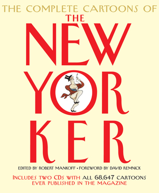 The Complete Cartoons of The New Yorker by Robert Mankoff | Goodreads