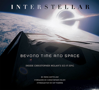 Interstellar: Beyond Time and Space by Mark Cotta Vaz | Goodreads