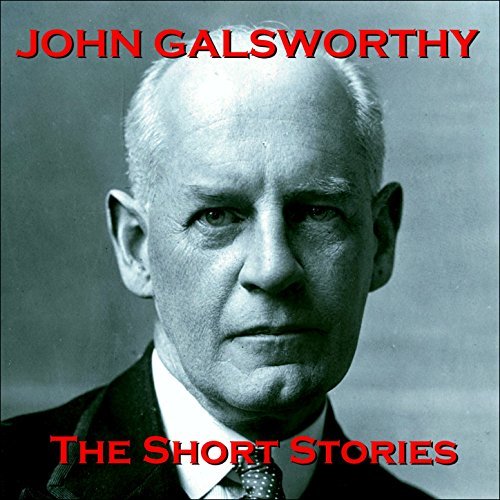 John Galsworthy - The Short Stories by John Galsworthy | Goodreads