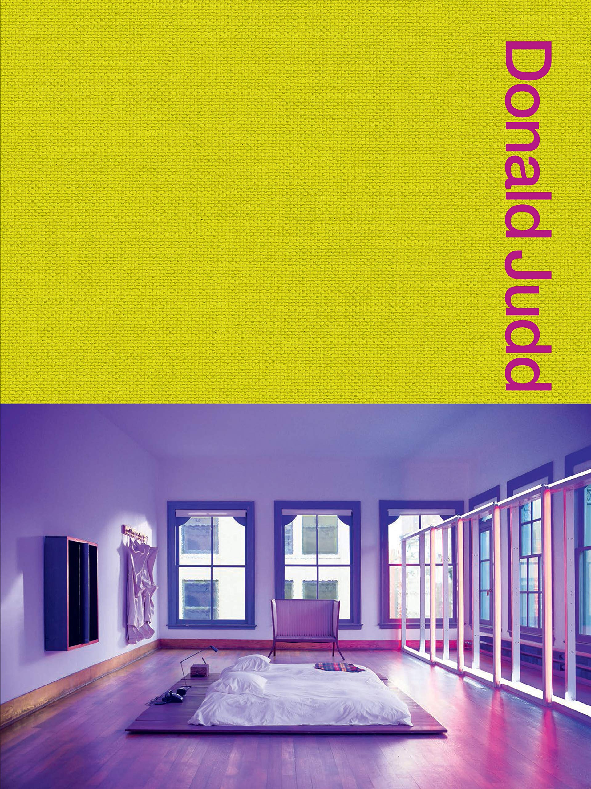 Donald Judd Spaces: Judd Foundation New York & Texas by Donald