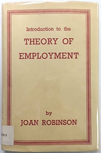 Introduction to the Theory of Employment by Joan Robinson | Goodreads