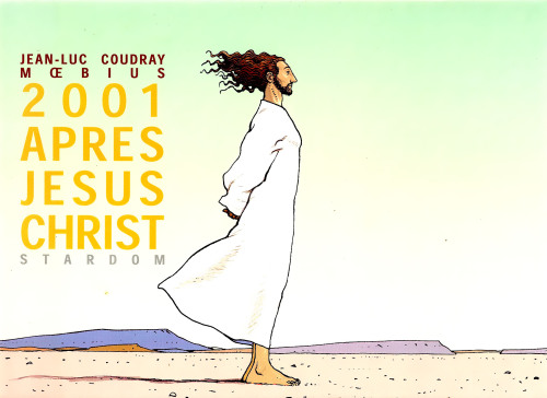 Moebius. 2001 Apres Jesus Christ by Jean-Luc Condray | Goodreads