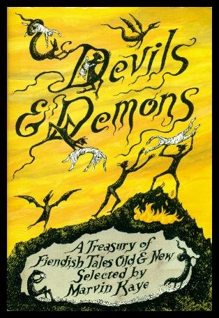Devils & Demons: A Treasury of Fiendish Tales Old & New by Marvin