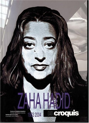 Zaha Hadid, 1983-2004 (El Croquis 52+73+103) by Edited | Goodreads