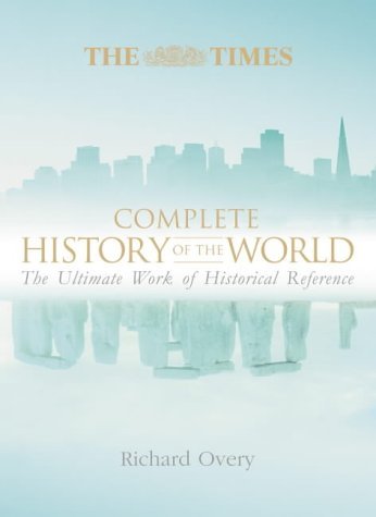 The Times Complete History of the World by Richard Overy | Goodreads
