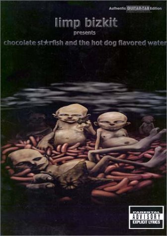 Limp Bizkit -- Chocolate Starfish and the Hot Dog Flavored Water